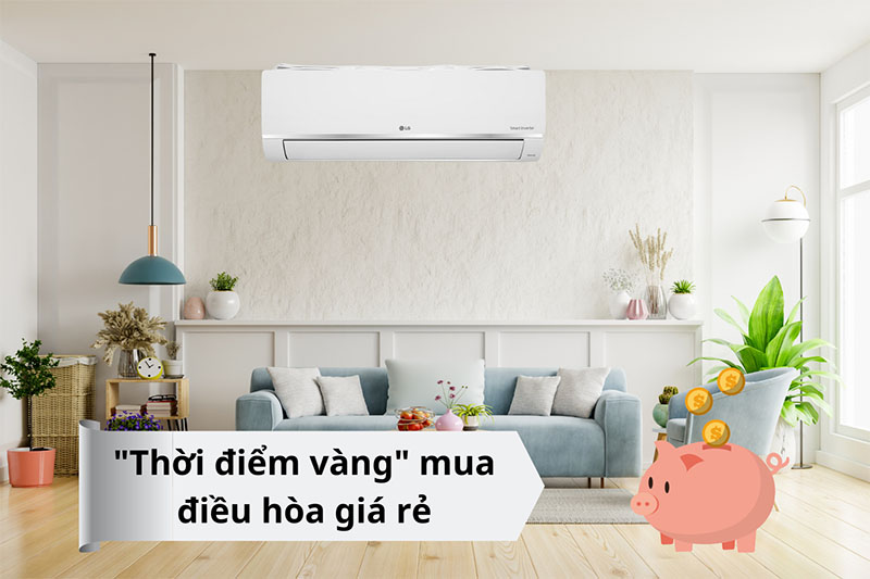 Thời Điểm Mua Điều Hòa Giá Rẻ Nhất 2026 & Cách Chọn Máy Phù Hợp